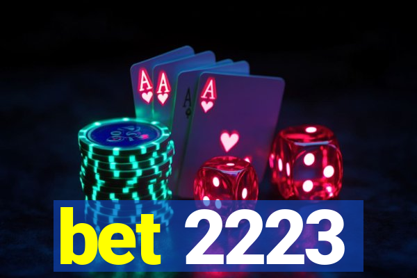bet 2223